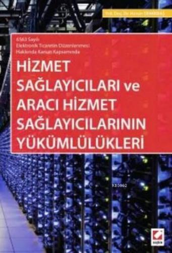 Hizmet Sağlayıcıları ve Aracı Hizmet Sağlayıcılarının Yükümlülükleri