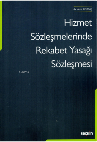 Hizmet Sözleşmelerinde Rekabet Yasağı Sözleşmesi