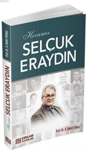 Hocamız Selçuk Eraydın