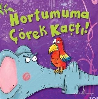 Hortumuma Çörek Kaçtı!