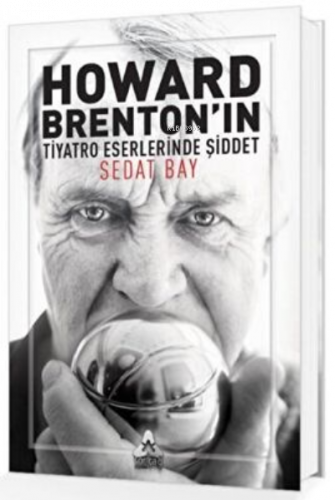 Howard Brenton`ın Tiyatro Eserlerinde Şiddet