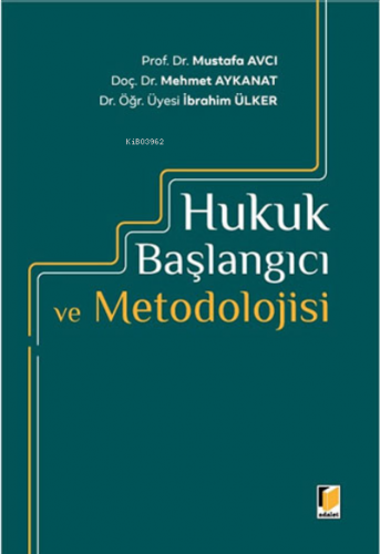 Hukuk Başlangıcı ve Metodolojisi
