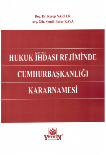 Hukuk İhdası Rejiminde Cumhurbaşkanlığı Kararnamesi