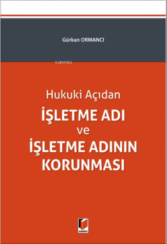 Hukuki Açıdan İşletme Adı ve İşletme Adının Korunması