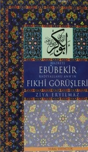 Hz. Ebubekir Radiyallahu Anh'ın Fıkhi Görüşleri