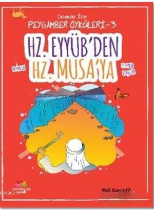 Hz. Eyyüb'den Hz. Musa'ya