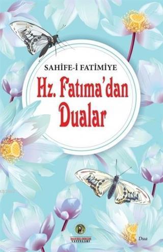 Hz. Fatıma'dan Dualar