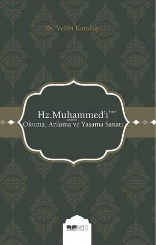 Hz. Muhammed 'i (sas) Okuma, Anlama ve Yaşama Sanatı