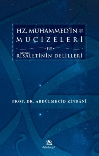 Hz. Muhammed’in (s.a.s.) Mucizeleri ve Risâletinin Delilleri