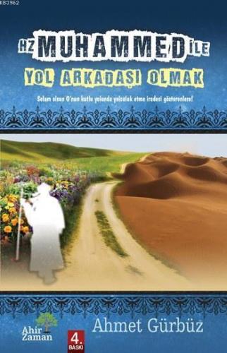 Hz. Muhammed (s.a.v) İle Yol Arkadaşı Olmak