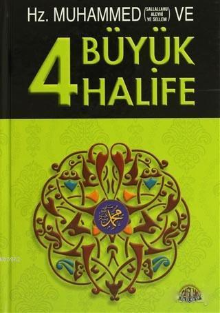 Hz. Muhammed ve Dört Büyük Halife