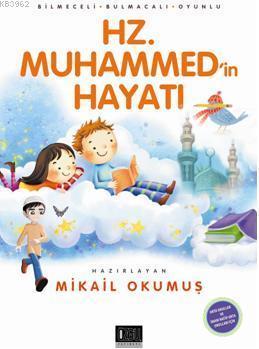 Hz. Muhammed'in Hayatı; Bilmeceli - Bulmacalı - Oyunlu