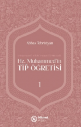 Hz. Muhammed'in Tıp Öğretisi - 1