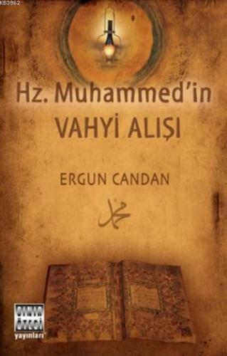 Hz. Muhammed'in Vahyi Alışı