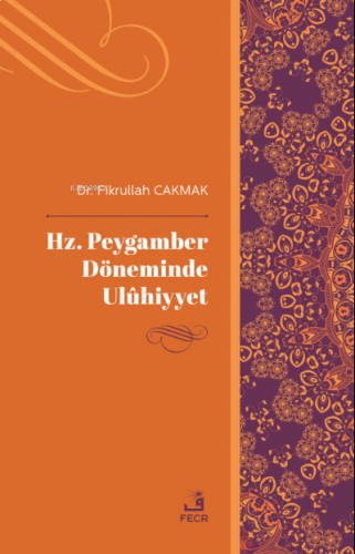 Hz. Peygamber Döneminde Ulûhiyyet