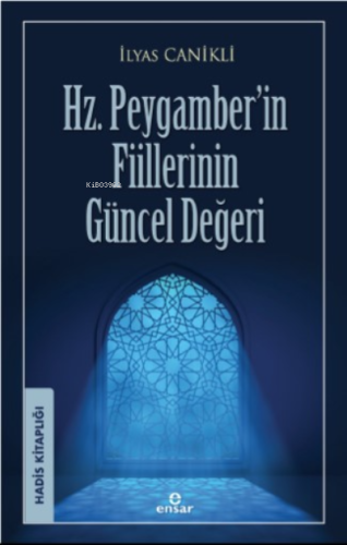 Hz. Peygamber’in Fiillerinin Güncel Değeri