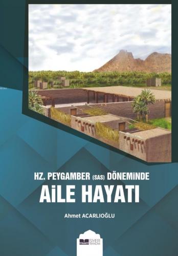 Hz. Peygamber (sas)Döneminde Aile Hayatı