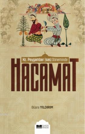 Hz. Peygamber (SAS) Döneminde Hacamat