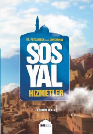 Hz. Peygamber (Sas) Döneminde Sosyal Hizmetler