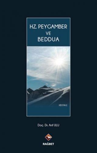 Hz. Peygamber ve Beddua (Ciltli)