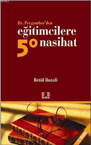 Hz. Peygamber'den Eğitimcilere 50 Nasihat