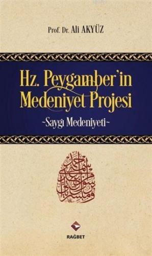 Hz. Peygamber'in Medeniyet Projesi