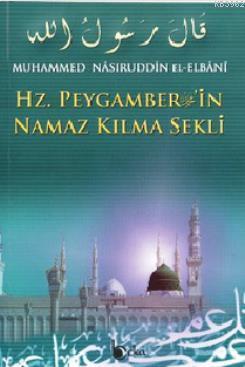 Hz. Peygamber'in Namaz Kılma Şekli