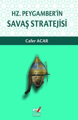 Hz. Peygamber'in Savaş Stratejisi