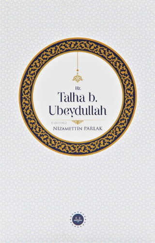 Hz. Talha b. Ubeydullah