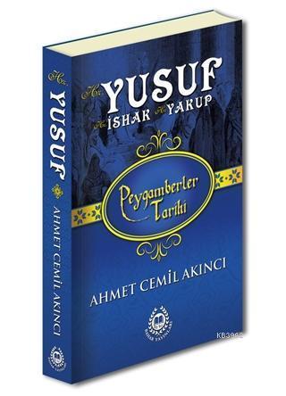 Hz. Yusuf, Hz. İshak ve Hz. Yakup