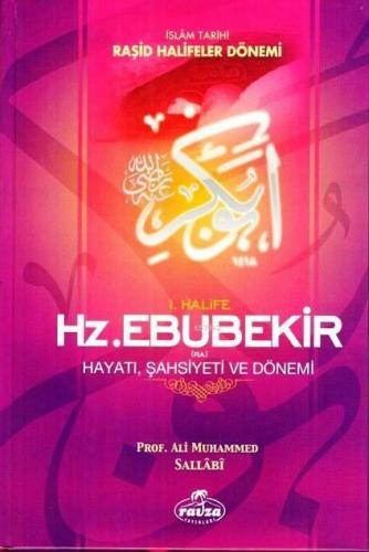 I. Halife Hz. Ebubekir (ra) Hayatı, Şahsiyeti, ve Dönemi