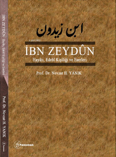 İbn Zeydun;- Hayâtı, Edebî Kişiliği ve Eserleri