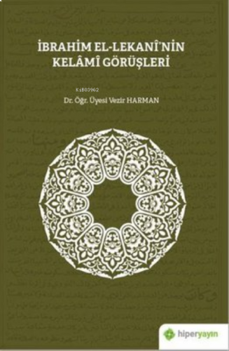 İbrahim El-Lekaninin Kelami Görüşleri