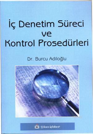 İç Denetim Süreci ve Kontrol Prosedürleri