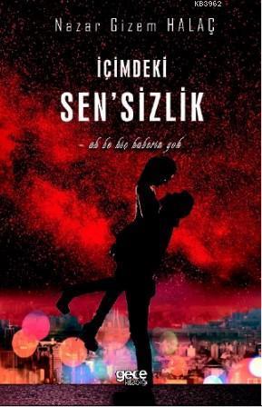 İçimdeki Sen' sizlik