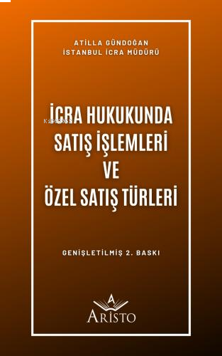 İcra Hukukunda Satış İşlemleri ve Özel Satış Türleri