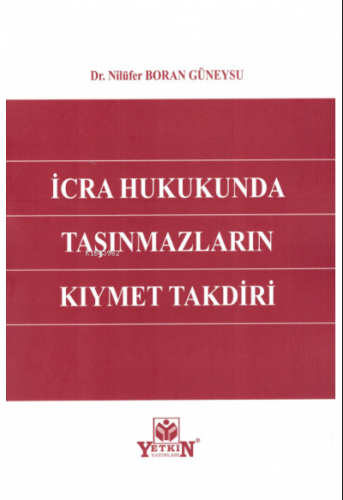 İcra Hukukunda Taşınmazların Kıymet Takdiri