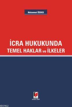 İcra Hukukunda; Temel Haklar ve İlkeler