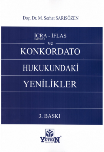 İcra - İflas ve Konkordato Hukukundaki Yenilikler