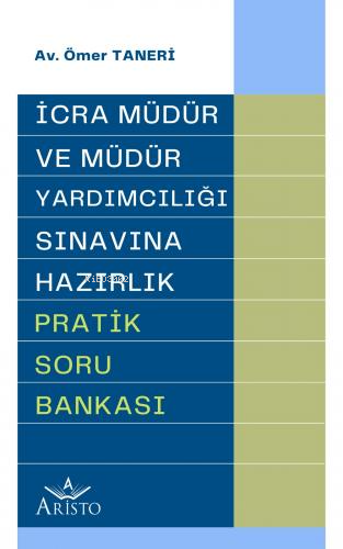 İcra Müdür ve Müdür Yardımcılığı Sınavına Hazırlık Pratik Soru Bankası