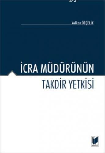 İcra Müdürünün Takdir Yetkisi