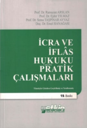 İcra ve İflas Hukuku Pratik Çalışmaları