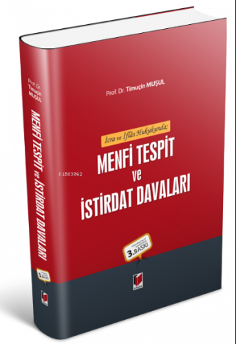 İcra ve İflas Hukukunda Menfi Tespit ve İstirdat Davaları