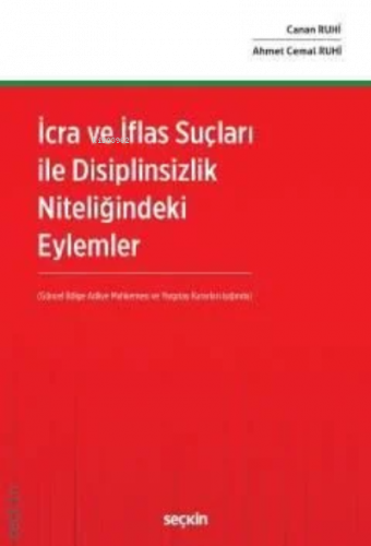 İcra ve İflas Suçları ile Disiplinsizlik Niteliğindeki Eylemler