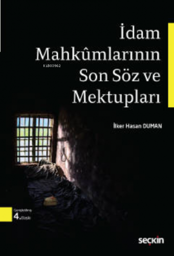 İdam Mahkumlarının Son Söz ve Mektupları