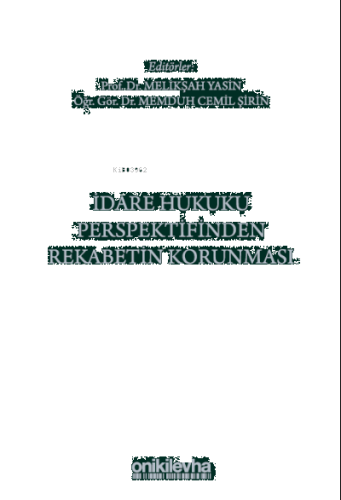 İdare Hukuku Perspektifinden Rekabetin Korunması