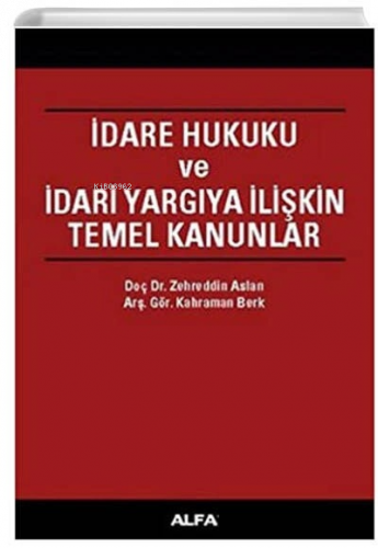 İdare Hukuku ve İdari Yargıya İlişkin Temel Kanunlar