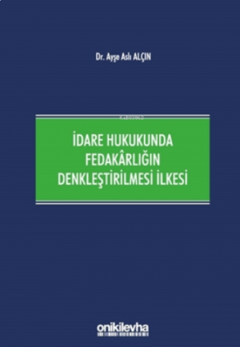 İdare Hukukunda Fedakârlığın Denkleştirilmesi İlkesi