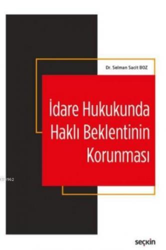 İdare Hukukunda Haklı Beklentinin Korunması (Ciltli)