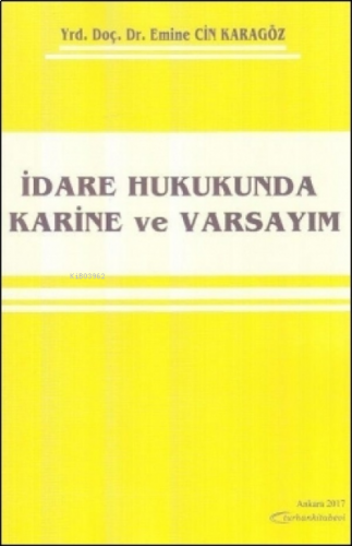 İdare Hukukunda Karine ve Varsayım